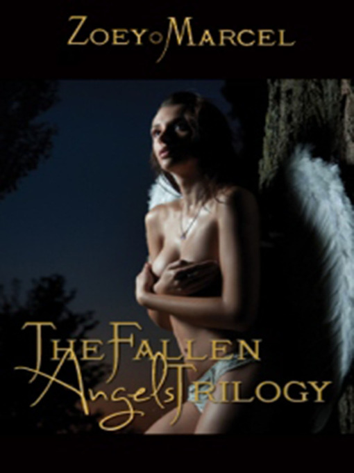 Title details for The Fallen Angels Trilogy by Zoey Marcel - Available